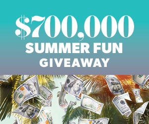 $700,000 Summer Fun Giveaway